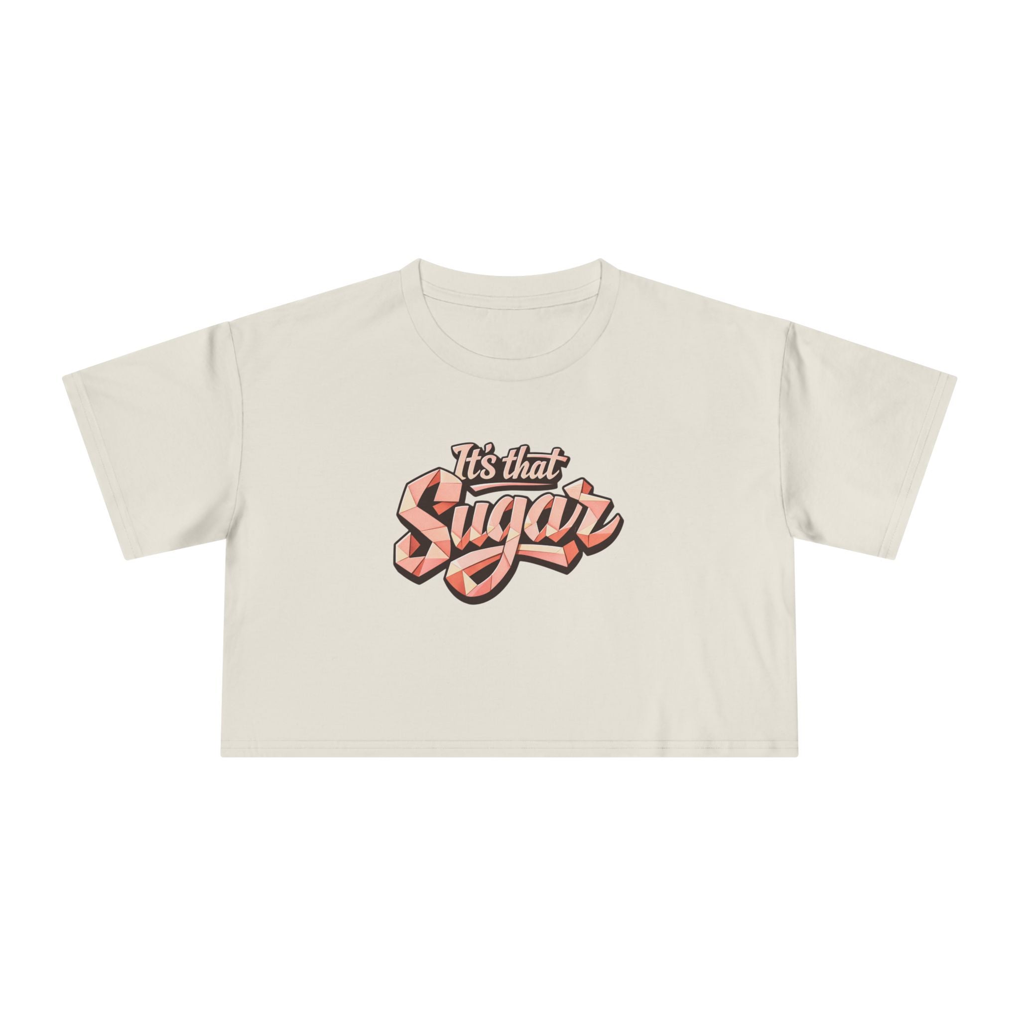 "It's That Sugar" Women's Crop Tee - Retro Script Graphic Crop Top