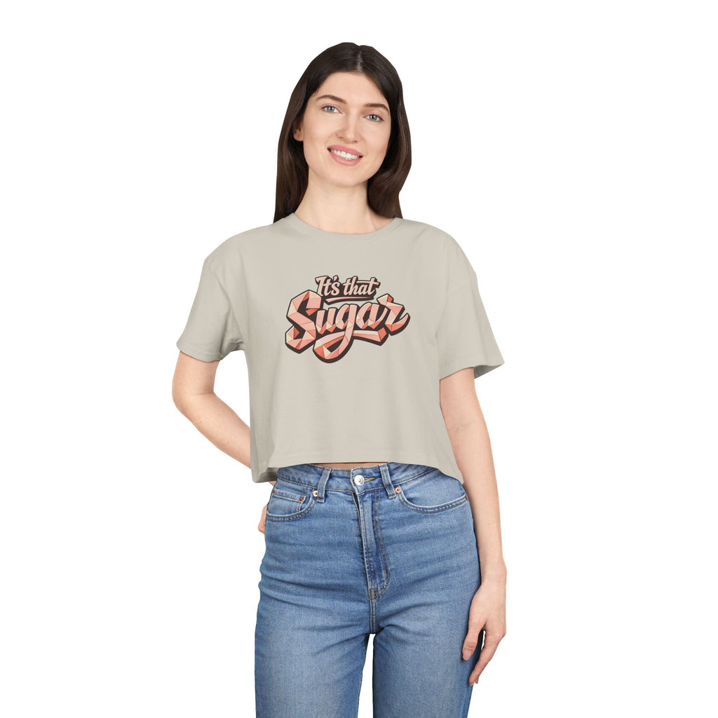 "It's That Sugar" Women's Crop Tee - Retro Script Graphic Crop Top