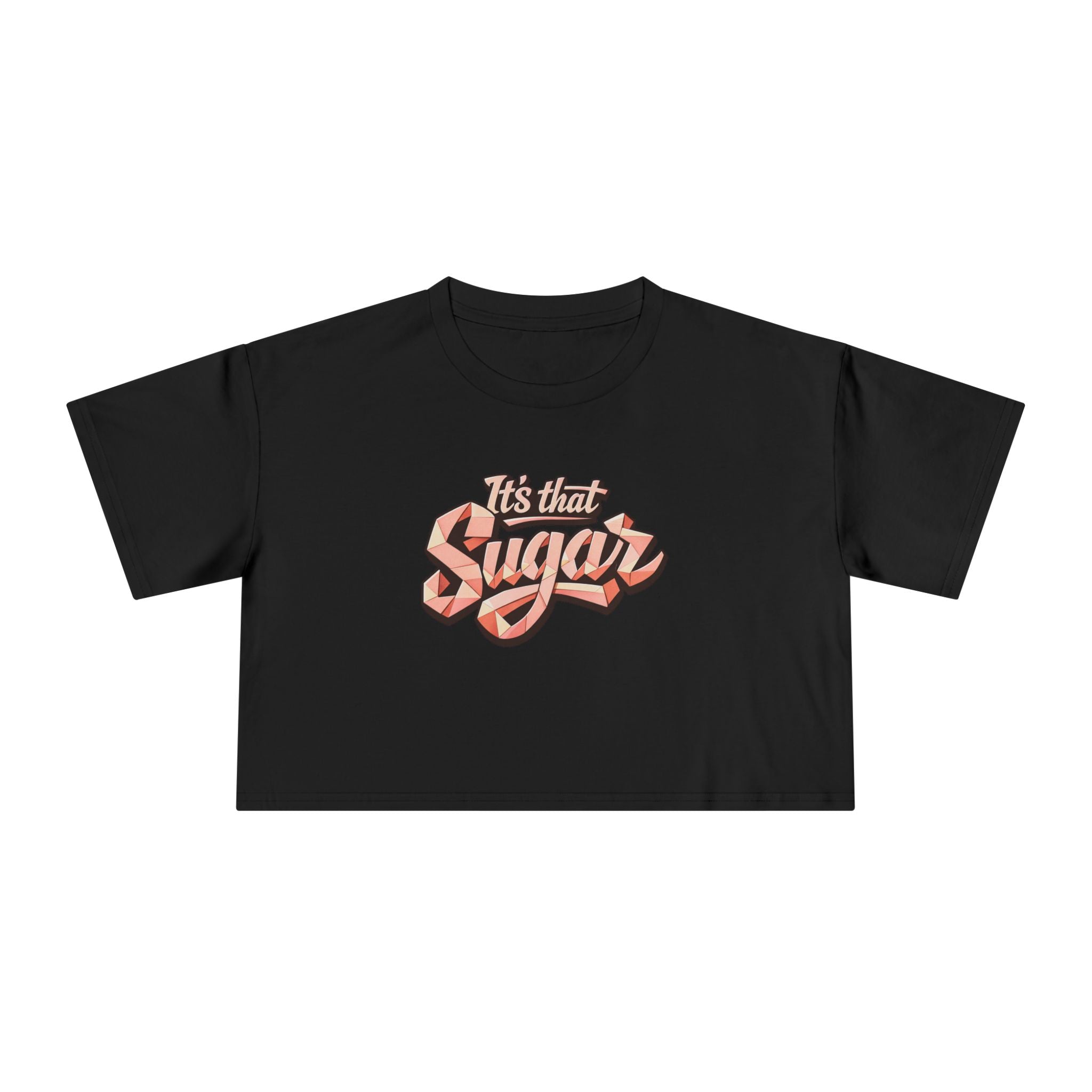 "It's That Sugar" Women's Crop Tee - Retro Script Graphic Crop Top