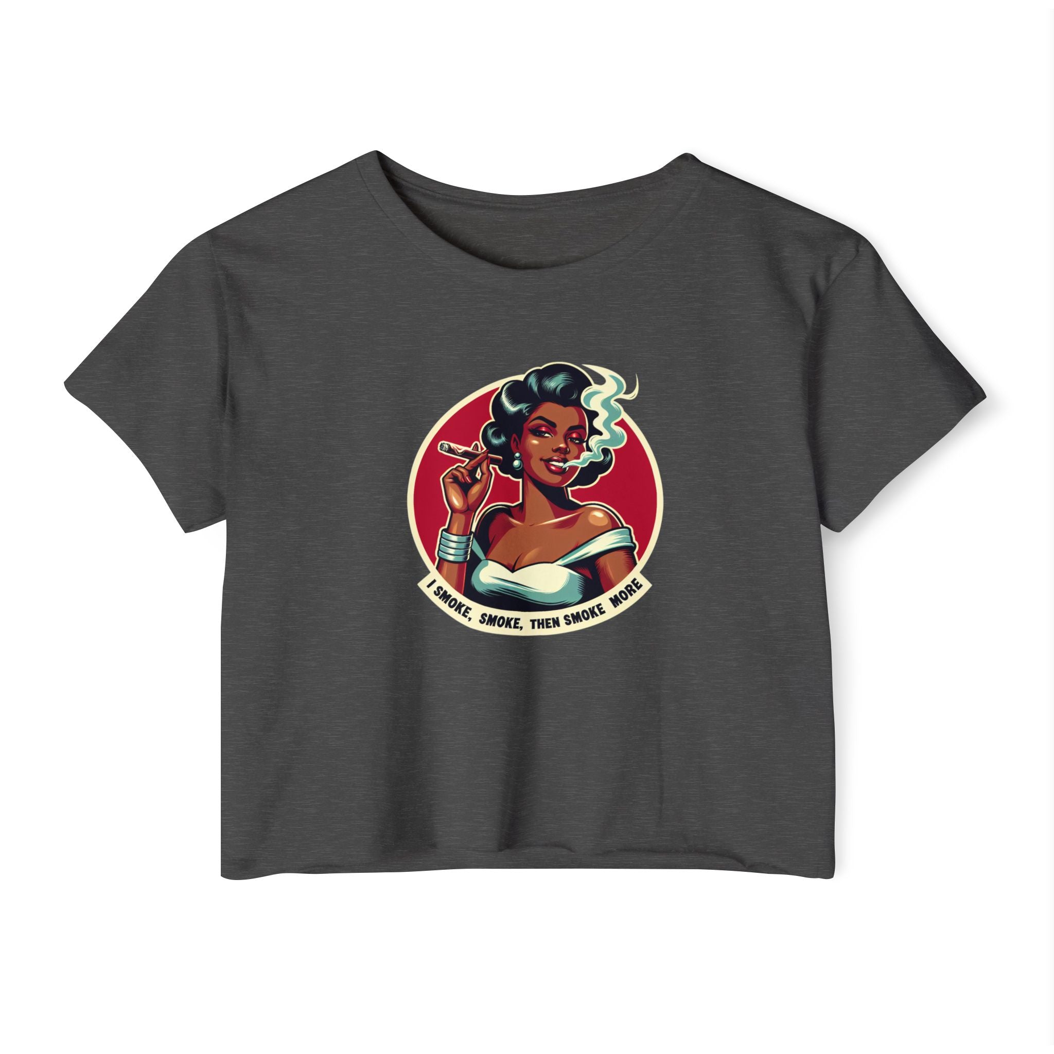 Festival Vibe Women's Crop Top — "Smoke, Smoke, Then Smoke More" Graphic