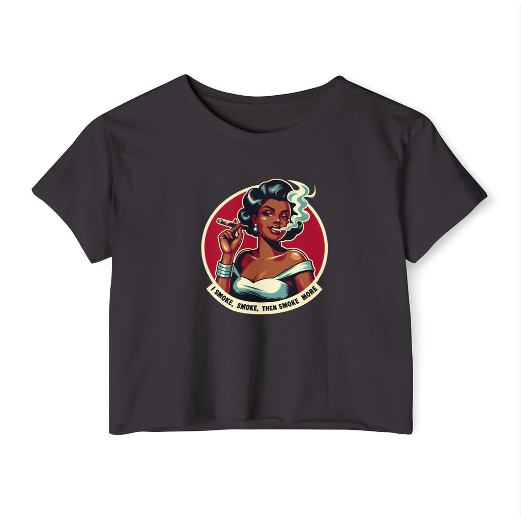 Festival Vibe Women's Crop Top — "Smoke, Smoke, Then Smoke More" Graphic