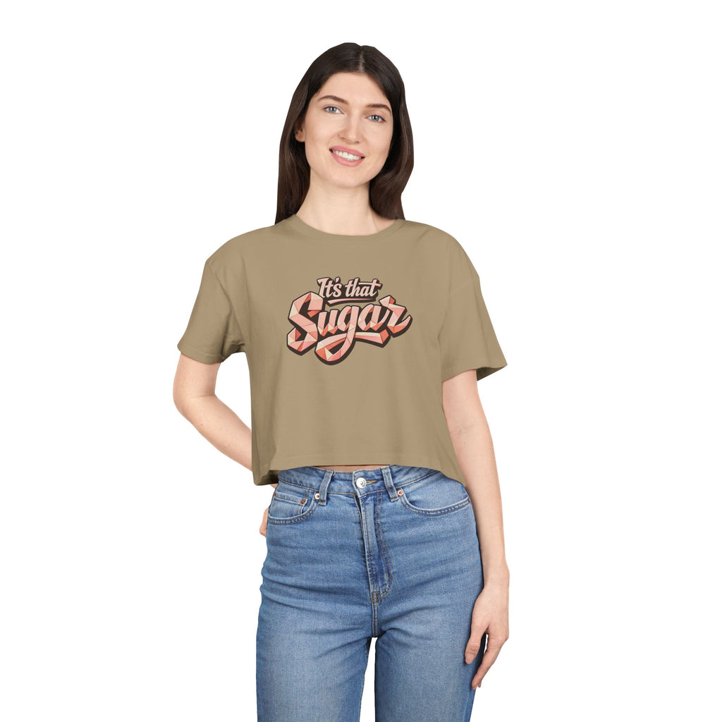 "It's That Sugar" Women's Crop Tee - Retro Script Graphic Crop Top