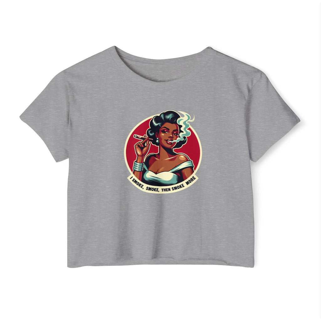 Festival Vibe Women's Crop Top — "Smoke, Smoke, Then Smoke More" Graphic