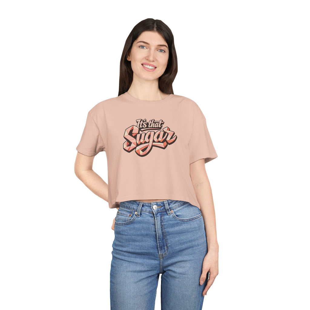 "It's That Sugar" Women's Crop Tee - Retro Script Graphic Crop Top