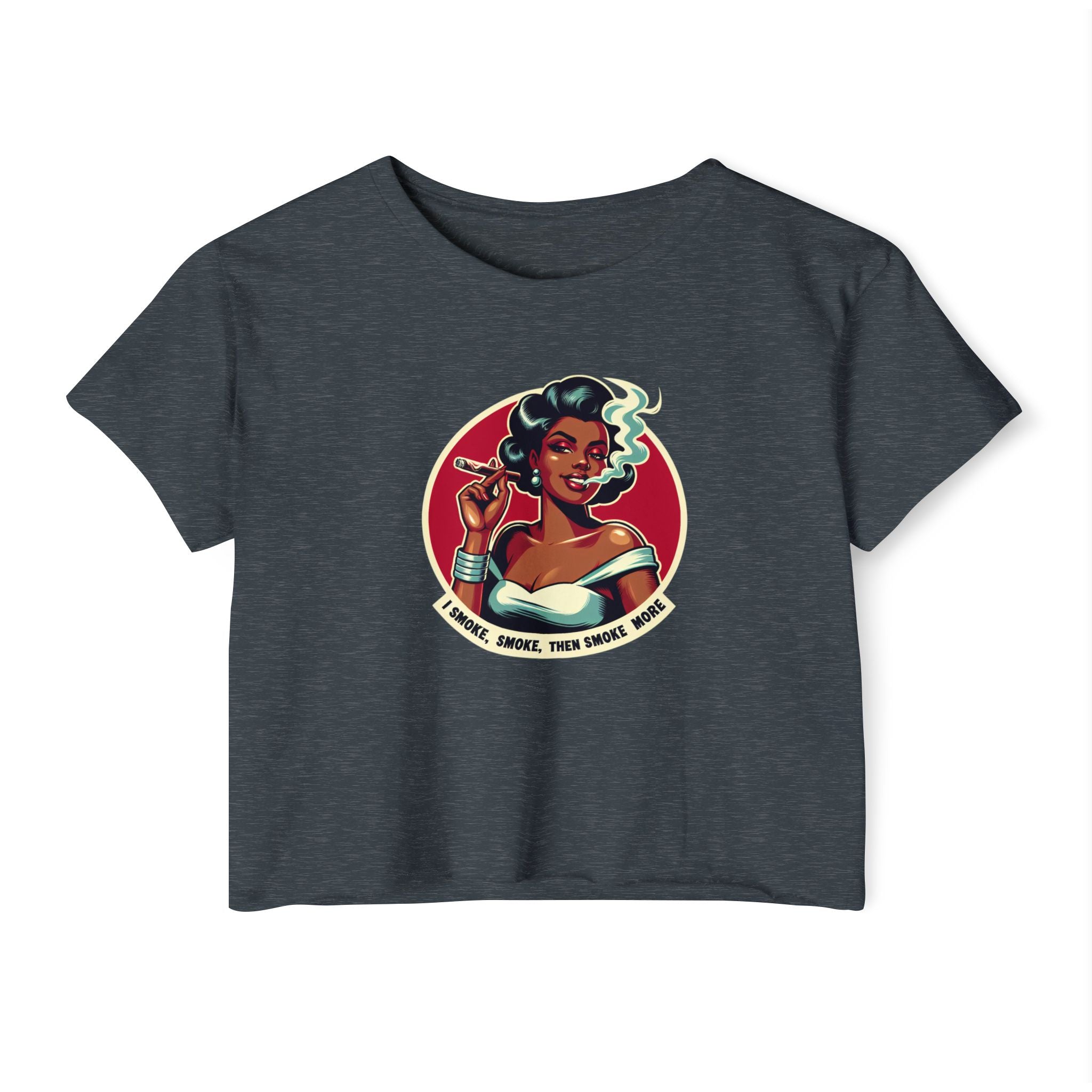 Festival Vibe Women's Crop Top — "Smoke, Smoke, Then Smoke More" Graphic